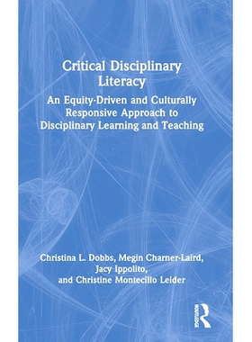 预订 Critical Disciplinary Literacy: An Equity-Driven and Culturally Responsive Approach to Disciplinary Learning and Te
