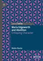 【预订】Maria Edgeworth and Abolition: Critiquing Character 9783031120770