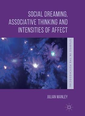 【预订】Social Dreaming, Associative Thinking and Intensities of Affect