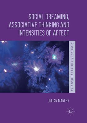 【预订】Social Dreaming, Associative Thinking and Intensities of Affect