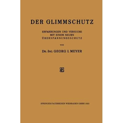 预订 Der Glimmschutz: Erfahrungen und Versuche mit einem Neuen Überspannungsschutz: 9783663155850