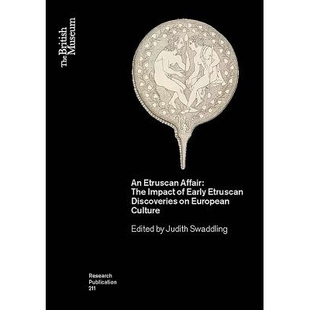 预订 An Etruscan Affair: The Impact of Early Etruscan Discoveries on European Culture 伊特鲁里亚事件：伊特鲁里亚早期发现
