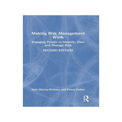[预订]Making Risk Management Work: Engaging People to Identify, Own and Manage Risk 9781032158341