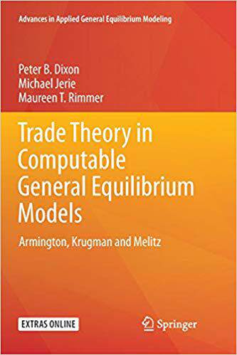 【预订】Trade Theory in Computable General Equilibrium Models: Armington, Krugman and Melitz (Advances in Applied ...
