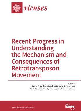 [预订]Recent Progress in Understanding the Mechanism and Consequences of Retrotransposon Movement 9783038425403