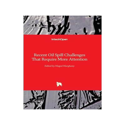 [预订]Recent Oil Spill Challenges That Require More Attention 9781839691140