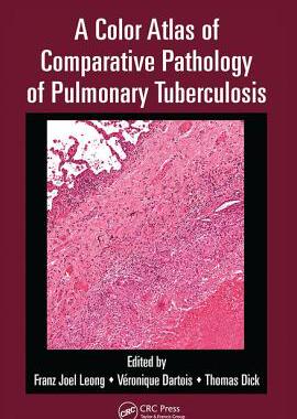 【预订】A Color Atlas Of Comparative Pathology Of Pulmonary Tuberculosis