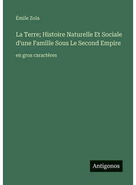 预订 La Terre; Histoire Naturelle Et Sociale d’une Famille Sous Le Second Empire: en gros caractères: 9783563258286
