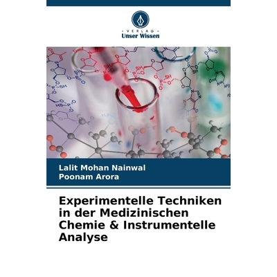 预订 Experimentelle Techniken in der Medizinischen Chemie & Instrumentelle Analyse: DE: 9786209190001
