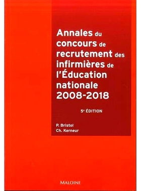 预订 Annales du concours de recrutement des infirmières de l’Education nationale : 2008-2018 2008-2018年国教护士招聘竞