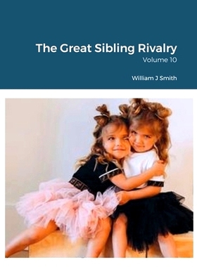 预订 The Great Sibling Rivalry: Volume 10: 9781716628153