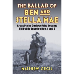 Public The Who Outlaws Plains Enemies Nos. 9780700623242 Stella Ballad FBI Mae Ben 预订 Became Great and