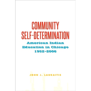1952 9781438457680 Determination Education Indian Self American 2006 预订 Chicago Community
