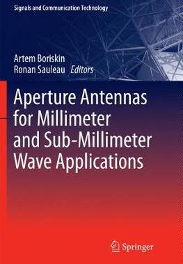 【预订】Aperture Antennas for Millimeter and Sub-Millimeter Wave Applications