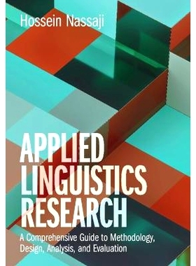 预订 Applied Linguistics Research: A Comprehensive Guide to Methodology, Design, Analysis, and Evaluation 应用语言学研究