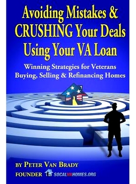 预订 Avoiding Mistakes & CRUSHING Your Deals Using Your VA Loan: Winning Strategies for Veterans Buying, Selling & Refin