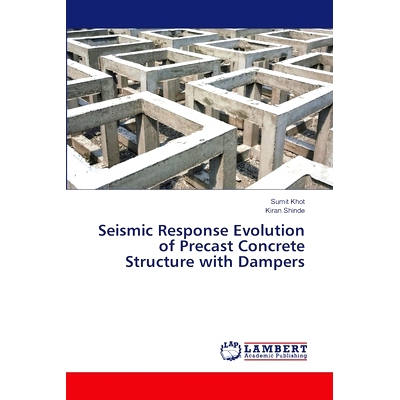 预订 Seismic Response Evolution of Precast Concrete Structure with Dampers 带阻尼器的预制混凝土结构地震反应演化: 9786207