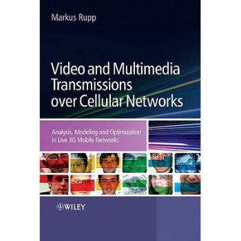 【预订】Video and Multimedia Transmissions Over Cellular Networks - Analysis, Modelling and Optimization Inlive 3G...