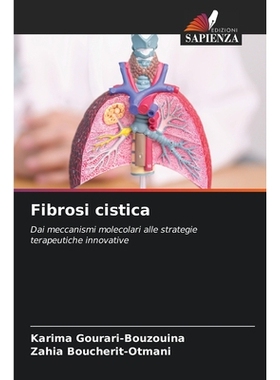 预订 Fibrosi cistica: Dai meccanismi molecolari alle strategie terapeutiche innovative. DE: 9786209316722