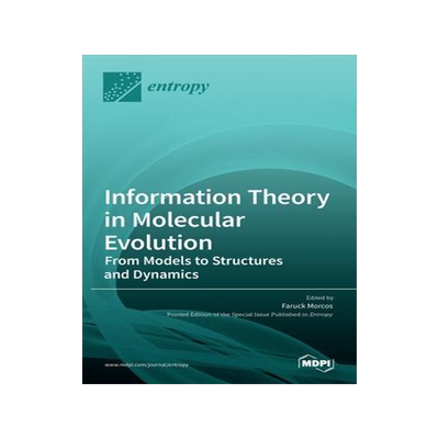 [预订]Information Theory in Molecular Evolution: From Models to Structures and Dynamics 9783036512136