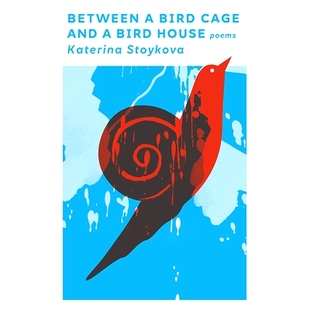 预订 Between a Bird Cage and a Bird House: Poems 鸟笼与鸟屋之间:诗: 9780813198682