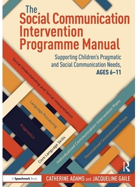 预订 The Social Communication Intervention Programme Manual: Supporting Children’s Pragmatic and Social Communication N