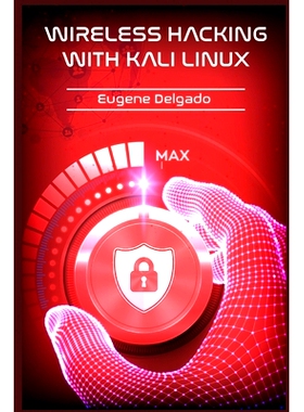 预订 Wireless Hacking With Kali Linux: Begin to Learn Fast How to Hack any Wireless Networks With this Penetration Test