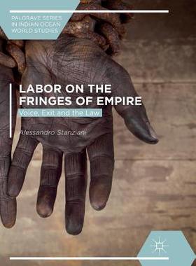 【预订】Labor on the Fringes of Empire: Voice, Exit and the Law