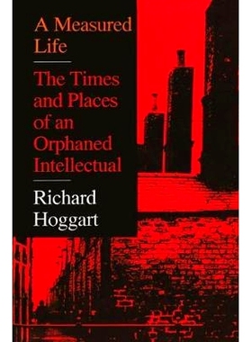 预订 A Measured Life: The Times and Places of an Orphaned Intellectual 可以衡量的生活：孤儿知识分子的时代和地方: 9781138