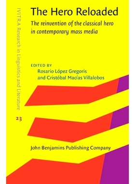 预订 The Hero Reloaded. The reinvention of the classical hero in contemporary mass media. 英雄重装上阵：当代大众媒体对古