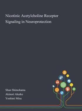 [预订]Nicotinic Acetylcholine Receptor Signaling in Neuroprotection 9781013269745