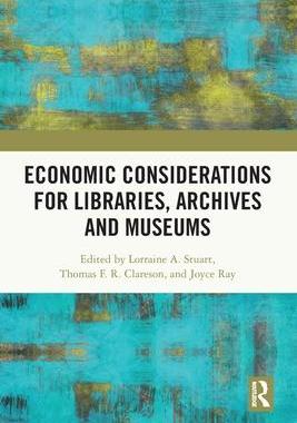 [预订]Economic Considerations for Libraries, Archives and Museums 9781032129822