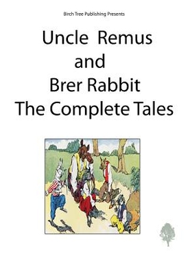 预订 Uncle Remus and Brer Rabbit the Complete Tales: 9781927558331