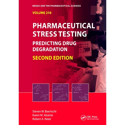 预订 Pharmaceutical Stress Testing: Predicting Drug Degradation, Second Edition *压力测试：预测*降解 第2版: 978103