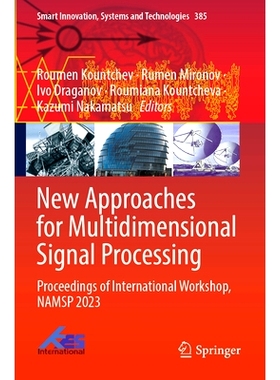 预订 New Approaches for Multidimensional Signal Processing: Proceedings of International Workshop, NAMSP 2023 多维信号处
