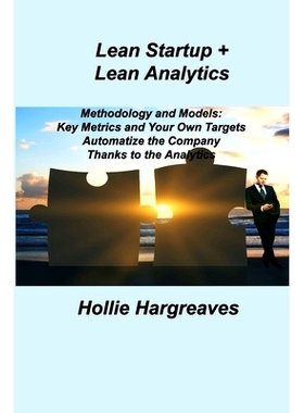 预订 Lean Startup + Lean Analytics: Methodology and Models: Key Metrics and Your Own Targets Automatize the Company Than