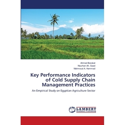 预订 Key Performance Indicators of Cold Supply Chain Management Practices: 9786203304190