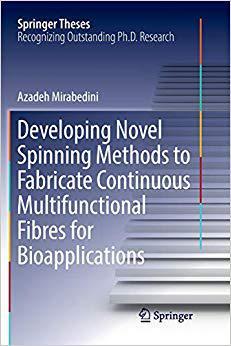【预售】Developing Novel Spinning Methods to Fabricate Continuous Multifunctional Fibres for Bioapplications