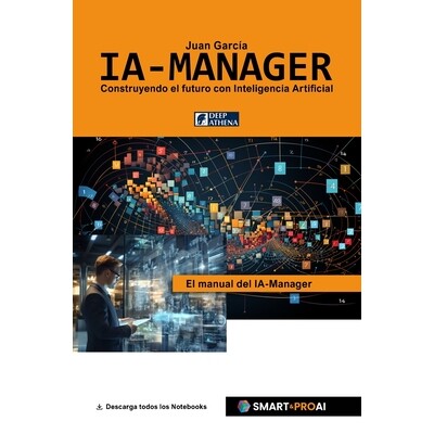 预订 IA-Manager: Para estudiantes, profesionales y empresas que quieren comprender, gestionar e implementar con éxito l