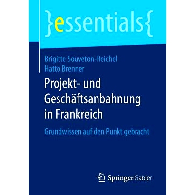 预订 Projekt- und Geschäftsanbahnung in Frankreich: Grundwissen auf den Punkt gebracht: 9783658128357