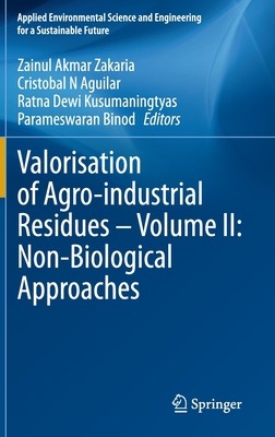 【预订】Valorisation of Agro-industrial Residues – Volume II: Non-Biological Approaches