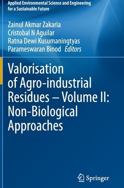 【预订】Valorisation of Agro-industrial Residues – Volume II: Non-Biological Approaches