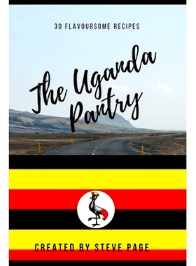 预订 The Uganda Pantry: 30 Flavoursome Recipe’s: 9798335236157