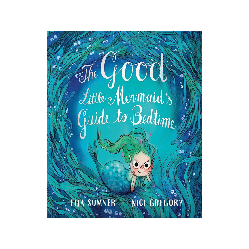 小美人鱼睡前故事 Nici Gregory 精装绘本 The Good Little Mermaid's Guide to Bedtime