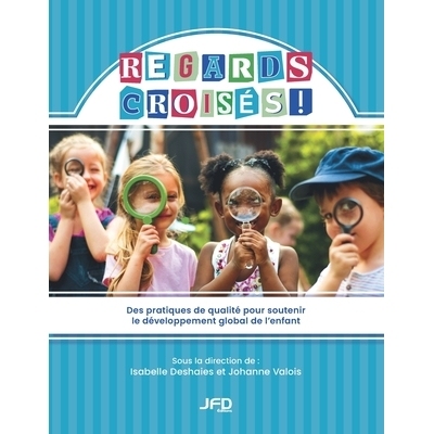 预订 Regards croisés - Des pratiques de qualité pour soutenir le développement global de l’enfant: 9782897998530