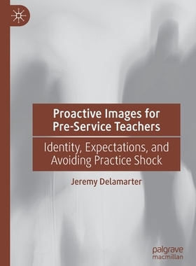 【预订】Proactive Images for Pre-Service Teachers