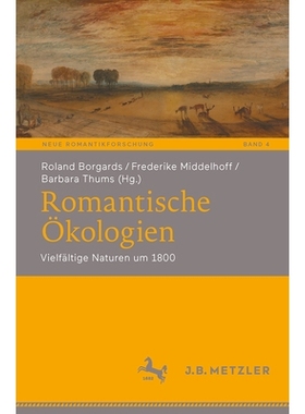 预订 Romantische Ökologien: Vielfältige Naturen Um 1800: 9783662671856