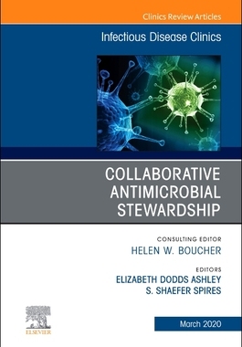 【预订】Collaborative Antimicrobial Stewardship, an Issue of Infectious Disease Clinics of North America, Volume 3...