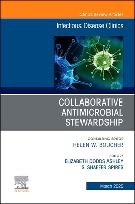 【预订】Collaborative Antimicrobial Stewardship, an Issue of Infectious Disease Clinics of North America, Volume 3...