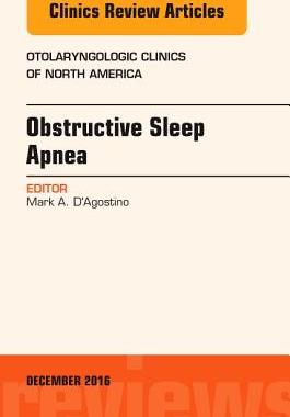 【预订】Obstructive Sleep Apnea, An Issue of Otolaryngologic Clinics of North America